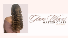 Load image into Gallery viewer, Glam Waves Master Class IN PERSON OR ONLINE
